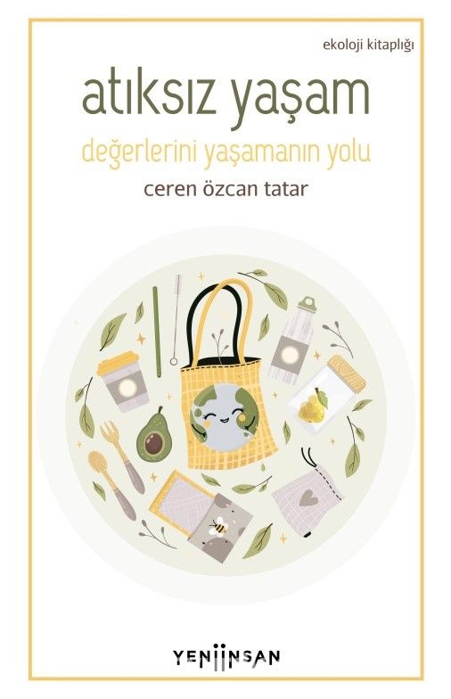 Atıksız Yaşam -Değerlerini Yaşamanın Yolu