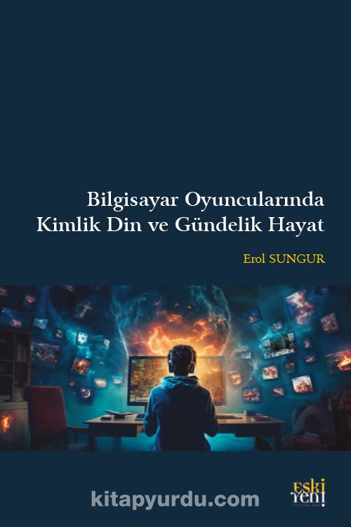 Bilgisayar Oyuncularında Kimlik Din ve Gündelik Hayat