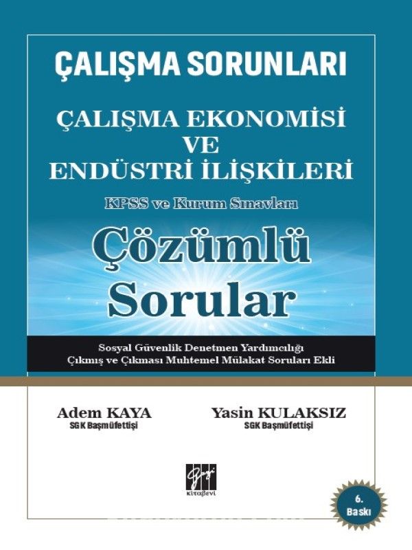 Çalışma Sorunları Çalışma Ekonomisi ve Endüstri İlişkileri KPSS ve Kurum Sınavları Çözümlü Sorular