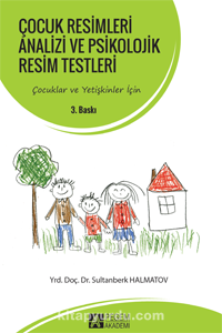 Çocuk Resimleri Analizi ve Psikolojik Resim Testleri