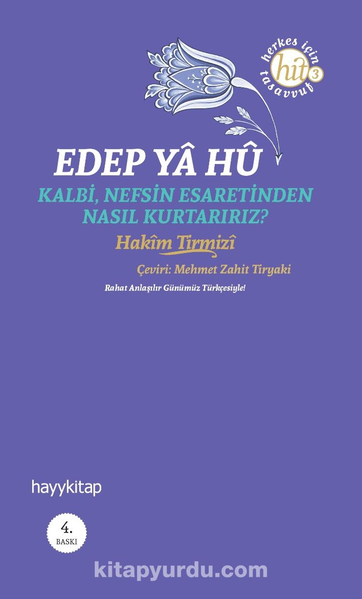 Edep Ya Hu & Kalbi, Nefsin Esaretinden Nasıl Kurtarırız?