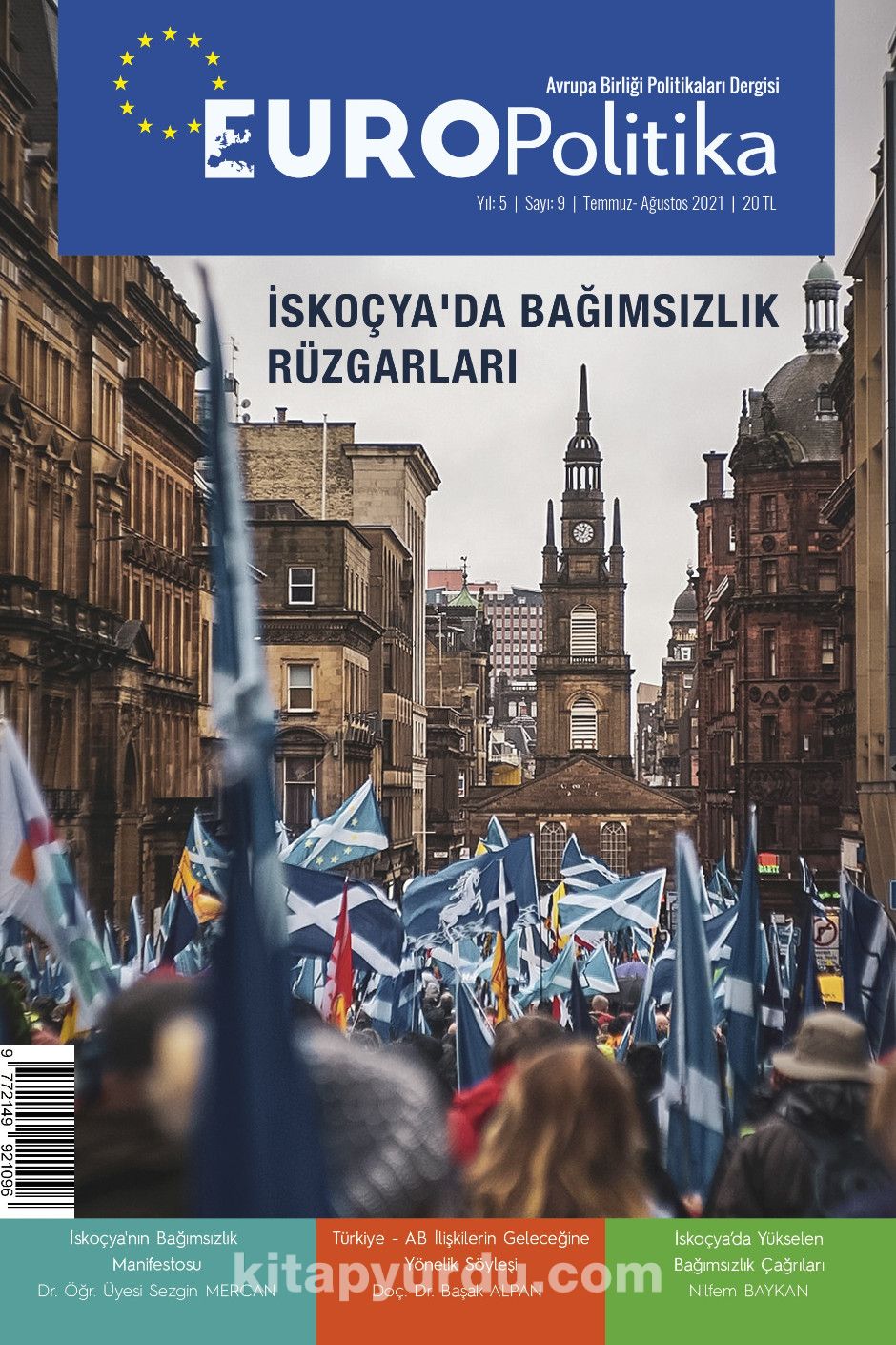 Europolitika Sayı:9 Temmuz-Ağustos 2021 İskoçya'da Bağımsızlık Rüzgarları