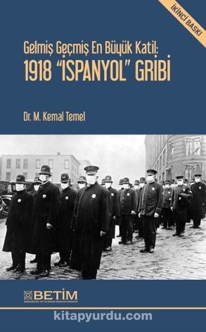 Gelmiş Geçmiş En Büyük Katil: 1918 "İspanyol" Gribi