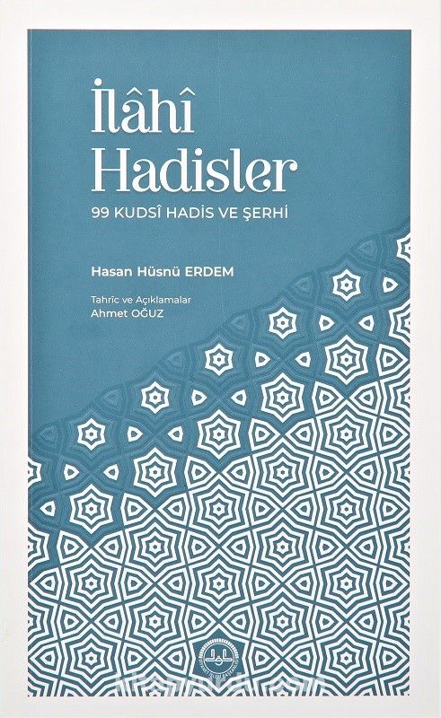 İlahi Hadisler & 99 Kudsî Hadis ve Şerhi