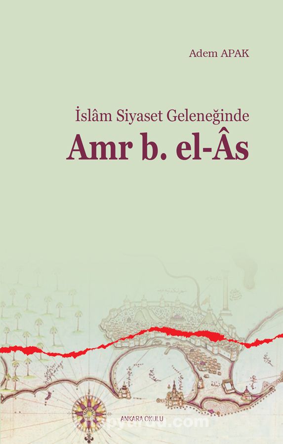 İslam Siyaset Geleneğinde Amr b. El-As