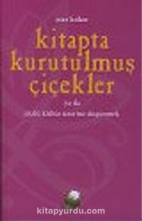 Kitapta Kurutulmuş Çiçekler ya da Sözlü Kültür Üzerine Düşünmek