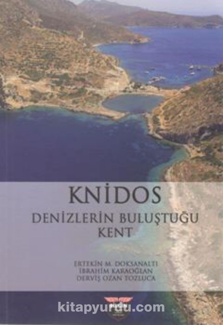 Knidos Denizlerin Buluştuğu Kent