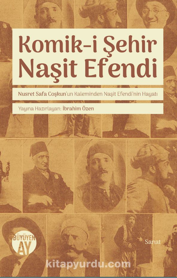 Komik-i Şehir Naşit Efendi & Nusret Safa Coşkun’un Kaleminden Naşit Efendi’nin Hayatı