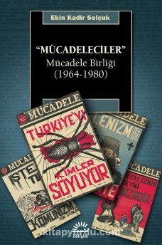 Mücadeleciler & Mücadele Birliği (1964-1980)