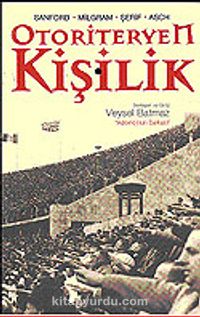 Otoriteryen Kişilik ve Uyma / Sanford Milgram Şerif Asch