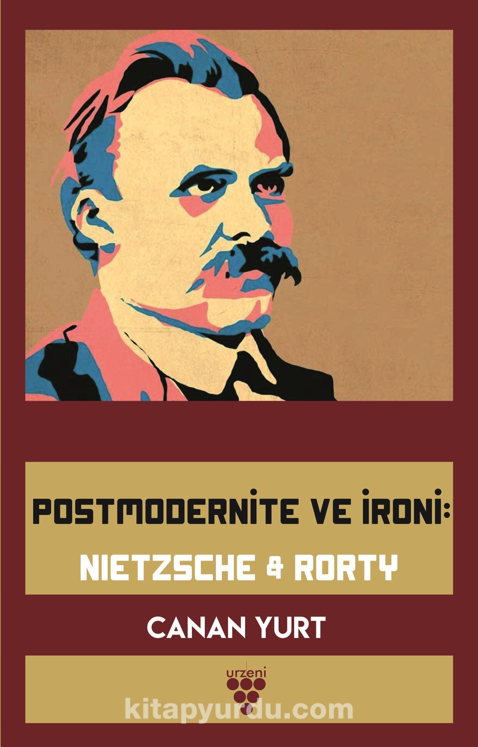 Postmodernite ve İroni: Nietzsche-Rorty