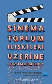 Sinema Toplum İlişkileri Üzerine Çözümlemeler