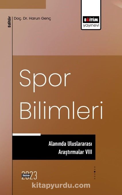 Spor Bilimleri Alanında Uluslararası Araştırmalar VIII