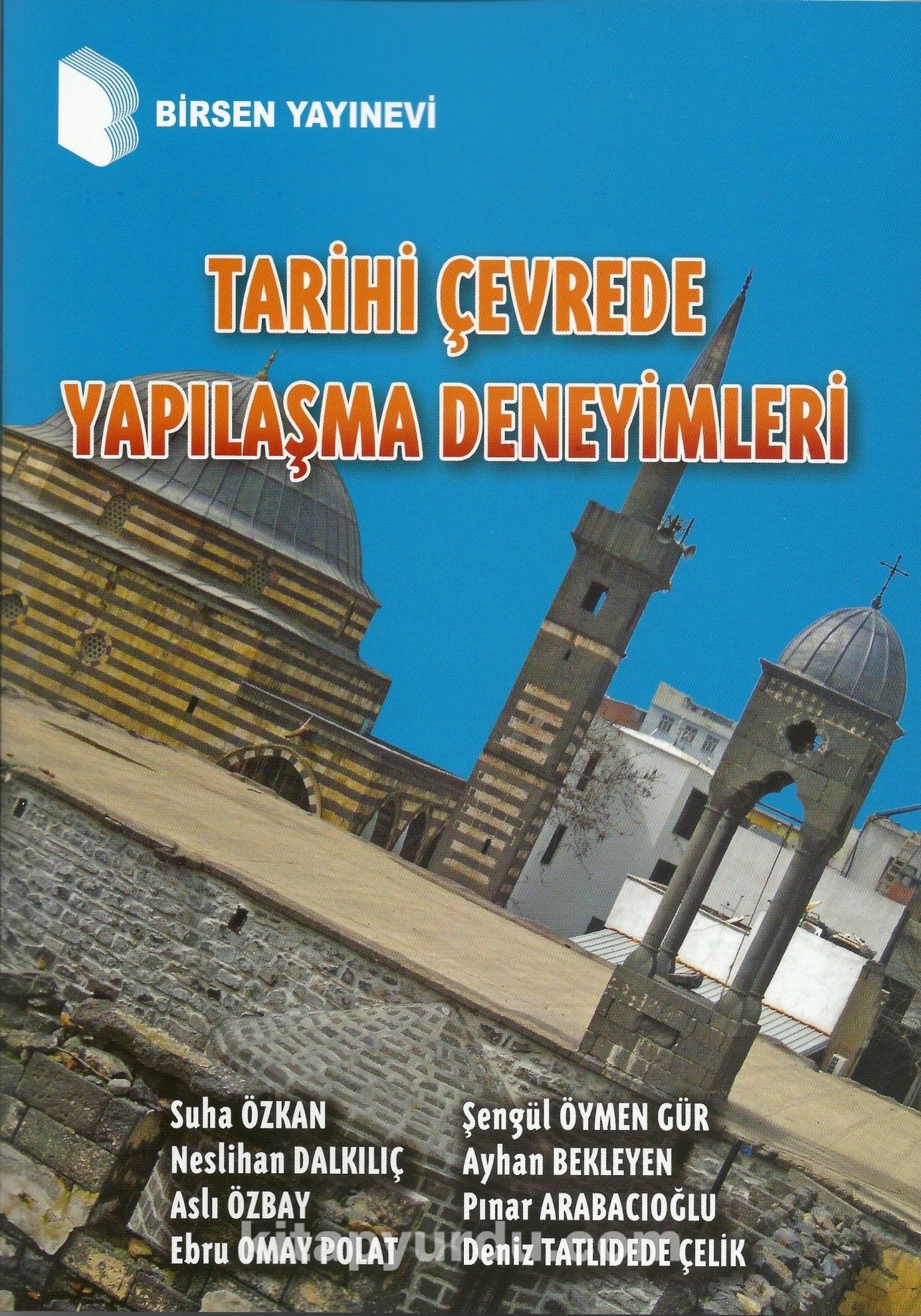 Tarihi Çevrede Yapılaşma Deneyimleri