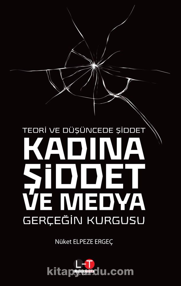 Teori ve Düşüncede Şiddet Kadına Şiddet ve Medya