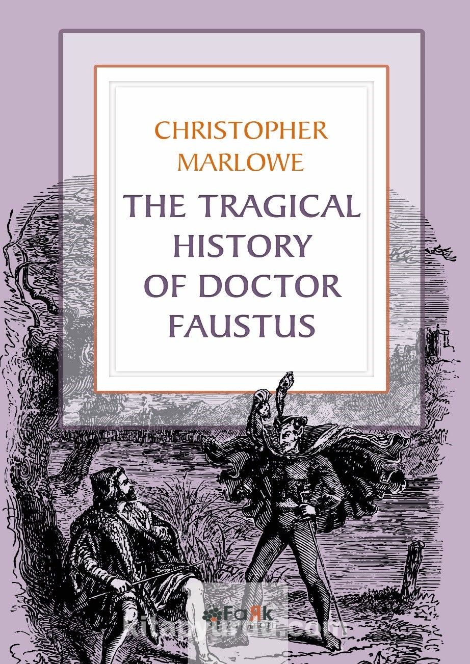 The Tragıcal Hıstory Of Doctor Faustus