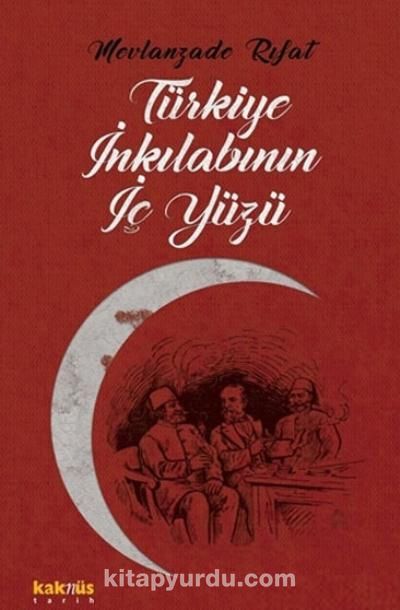 Türkiye İnkılabının İç Yüzü