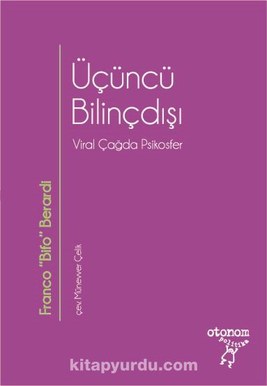 Üçüncü Bilinçdışı & Viral Çağda Psikosfer