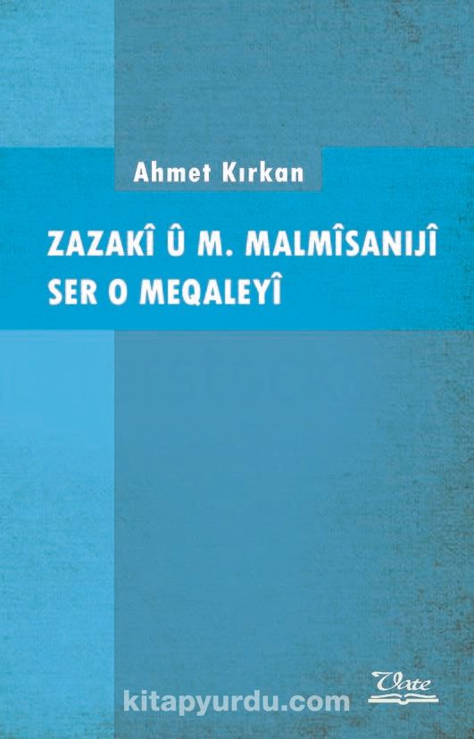 Zazakî û M. Malmîsanijî Ser o Meqaleyî