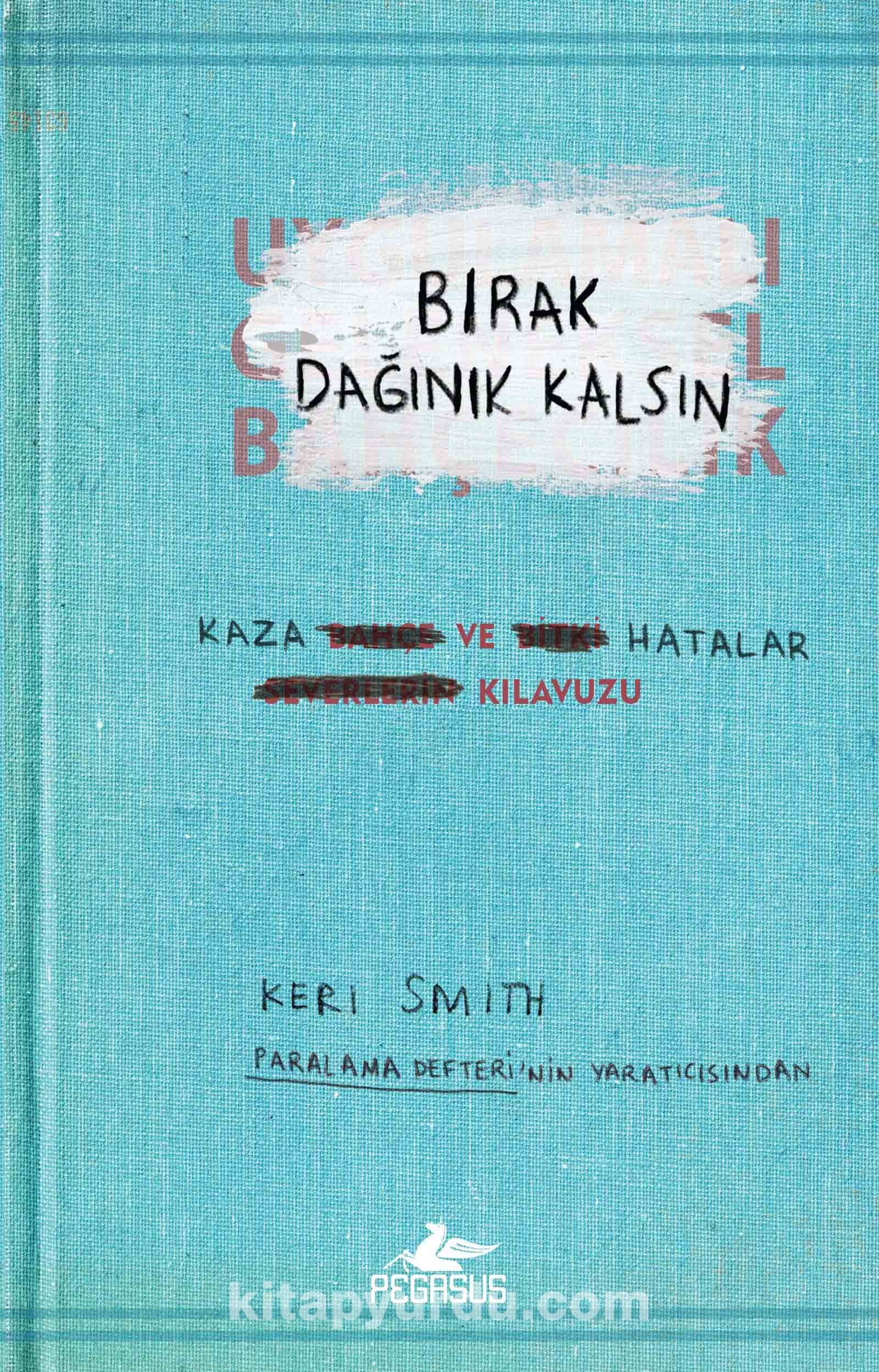 Bırak Dağınık Kalsın & Kaza ve Hatalar Kılavuzu