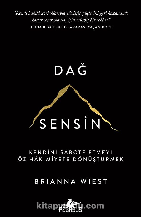 Dağ Sensin & Kendini Sabote Etmeyi Öz Hakimiyete Dönüştürmek