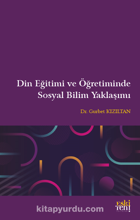 Din Eğitimi ve Öğretiminde Sosyal Bilim Yaklaşımı