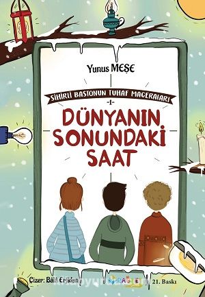 Dünyanın Sonundaki Saat / Sihirli Bastonun Tuhaf Maceraları 1