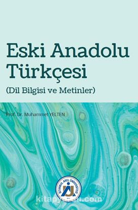 Eski Anadolu Türkçesi (Dil Bilgisi ve Metinler)