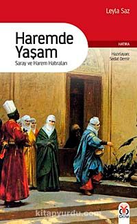 Haremde Yaşam & Saray ve Harem Hatıraları