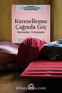 Küreselleşme Çağında Göç & Kavramlar, Tartışmalar