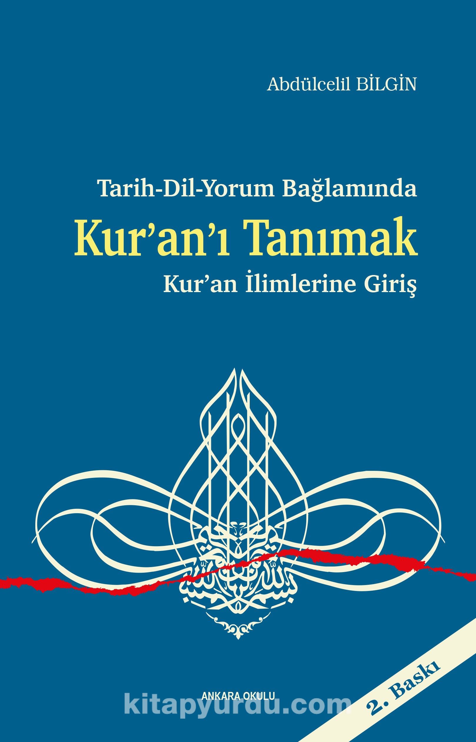 Tarih-Dil-Yorum Bağlamında Kur’an’ı Tanımak & Kur’an İlimlerine Giriş