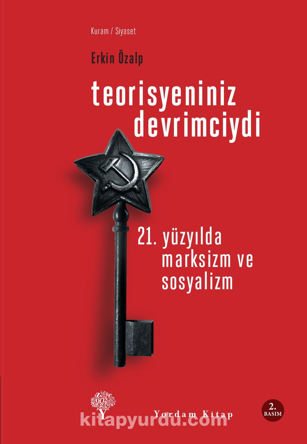 Teorisyeniniz Devrimciydi & 21. Yüzyılda Marksizm ve Sosyalizm