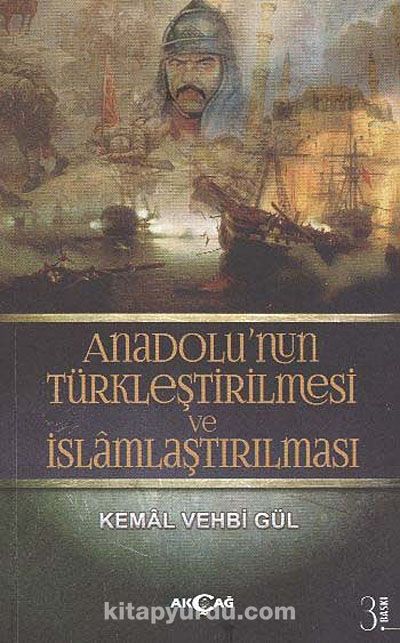 Anadolu'nun Türkleştirilmesi ve İslamlaştırılması