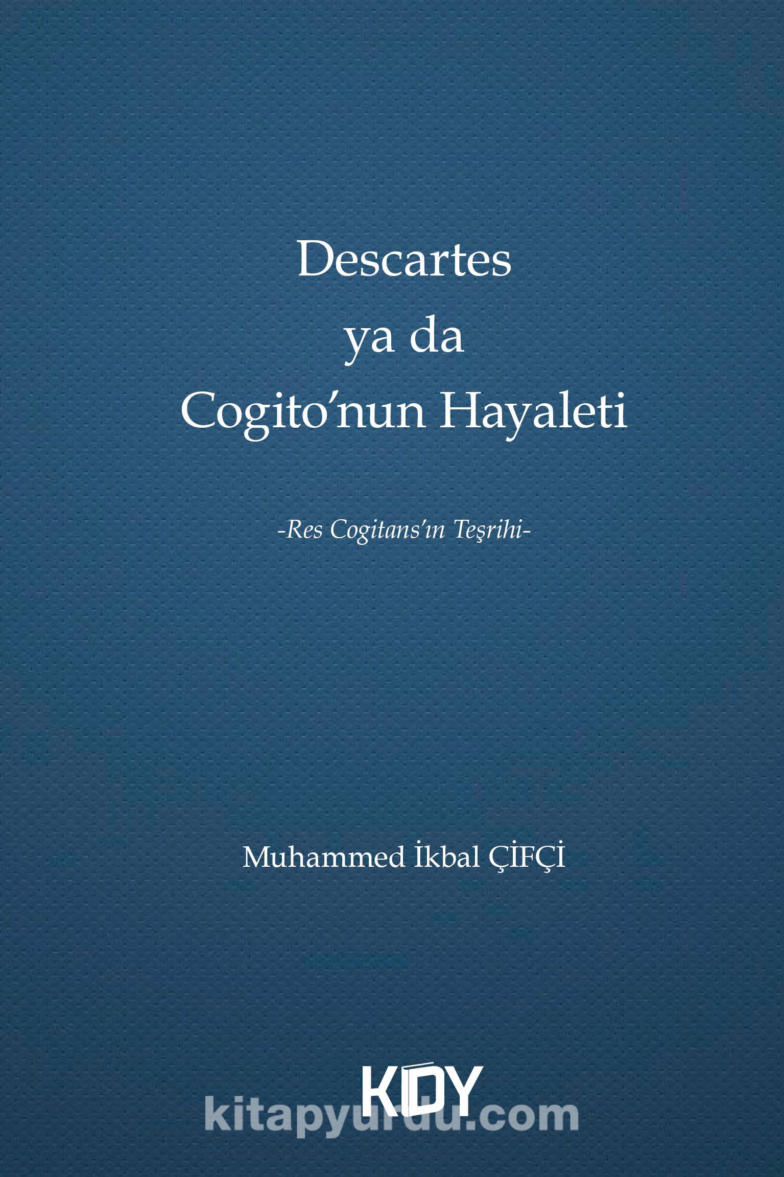 Descartes ya da Cogito'nun Hayaleti