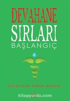 Devahane Sırları Başlangıç