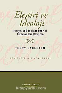 Eleştiri ve İdeoloji & Marksist Edebiyat Teorisi Üzerine Bir Çalışma