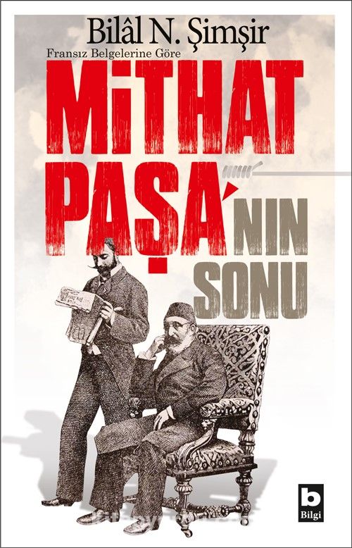 Fransız Belgelerine Göre Mithat Paşa’nın Sonu