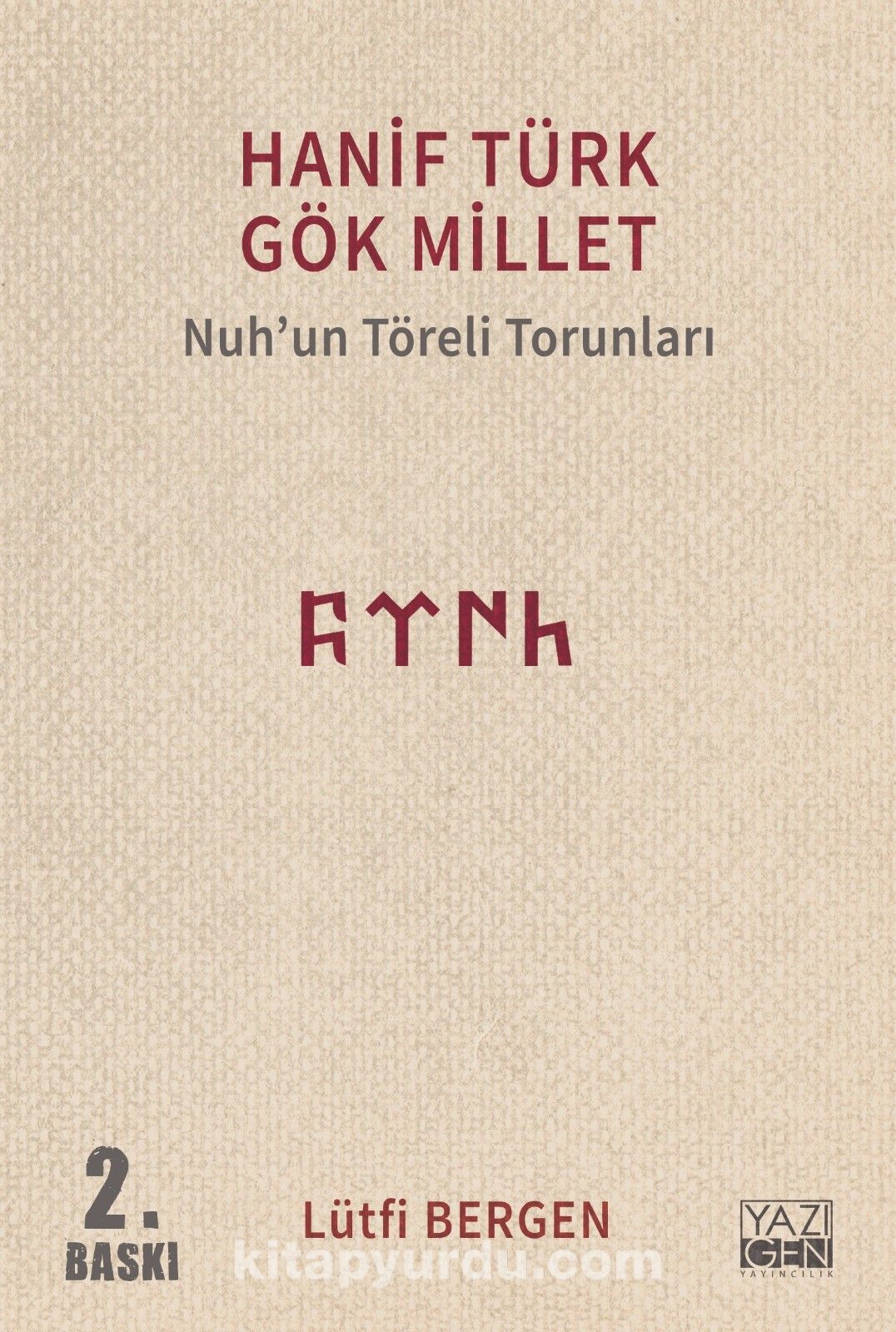 Hanif Türk Gök Millet & Nuh'un Töreli Torunları