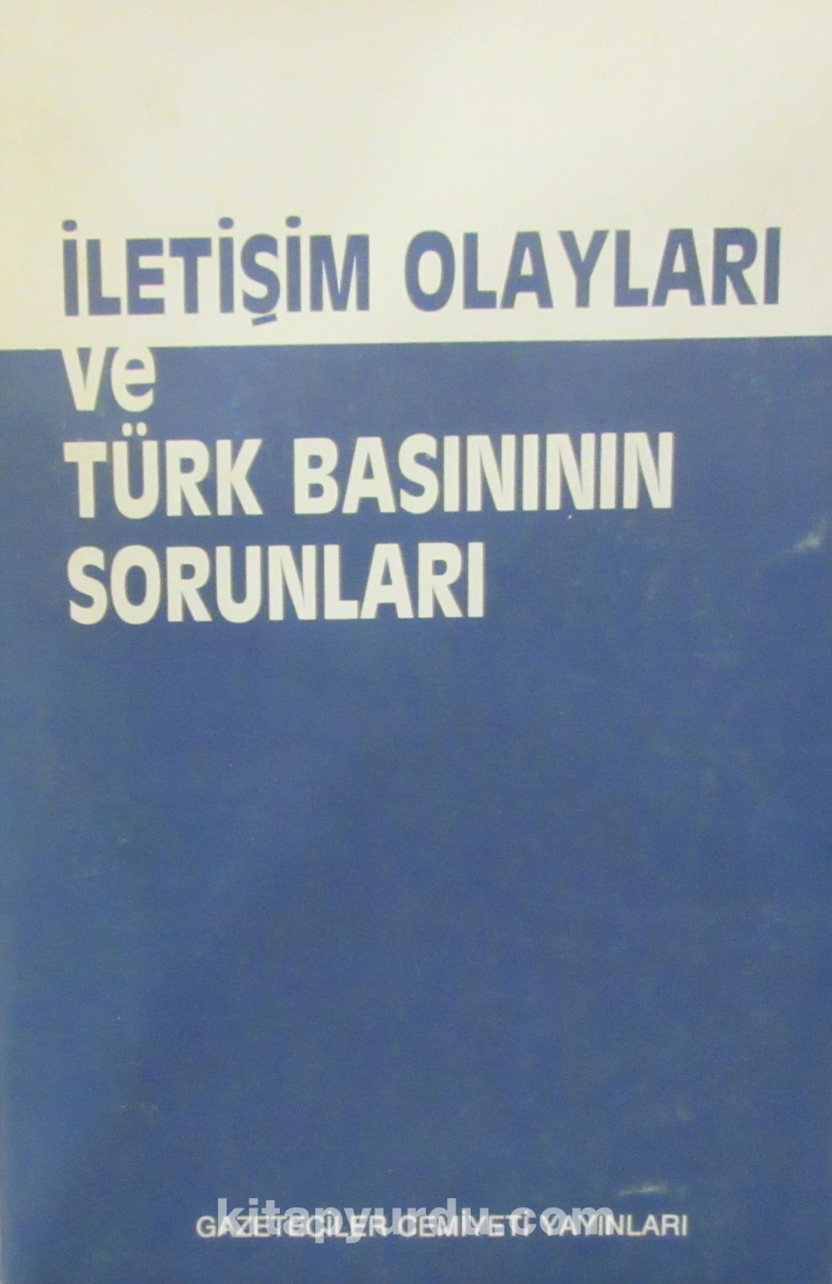 İletişim Olayları ve Türk Basınının Sorunları (1-F-46)