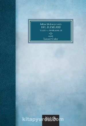 İslam Medeniyetinde Dil İlimleri Tarih ve Problemler