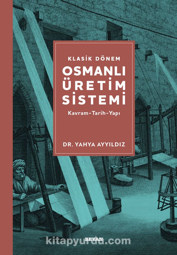 Klasik Dönem Osmanlı Üretim Sistemi