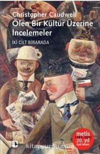 Ölen Bir Kültür Üzerine İncelemeler İki Cilt Bir Arada