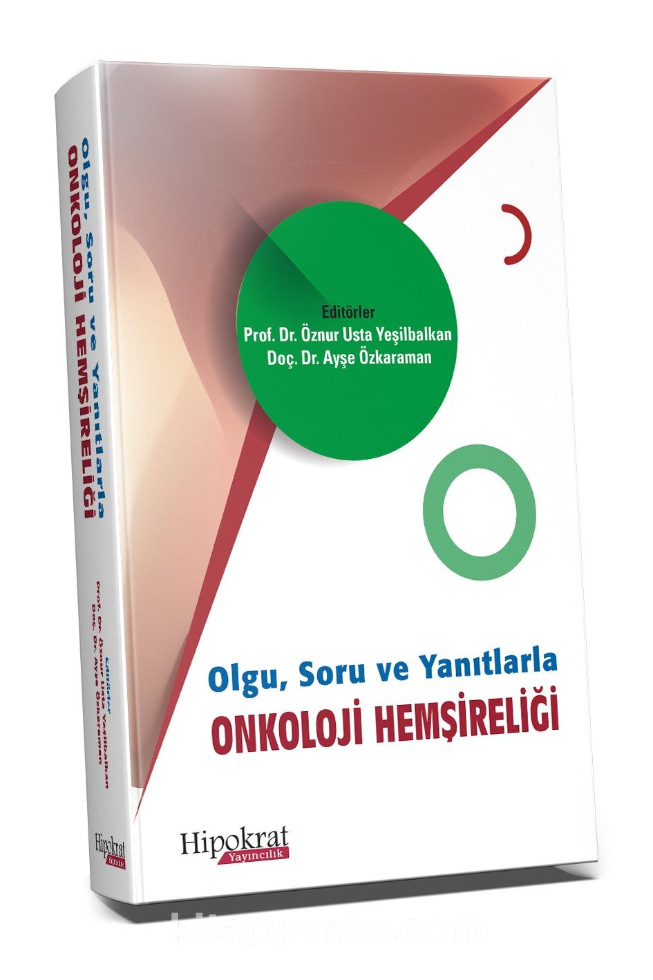 Olgu, Soru ve Yanıtlarla Onkoloji Hemşireliği