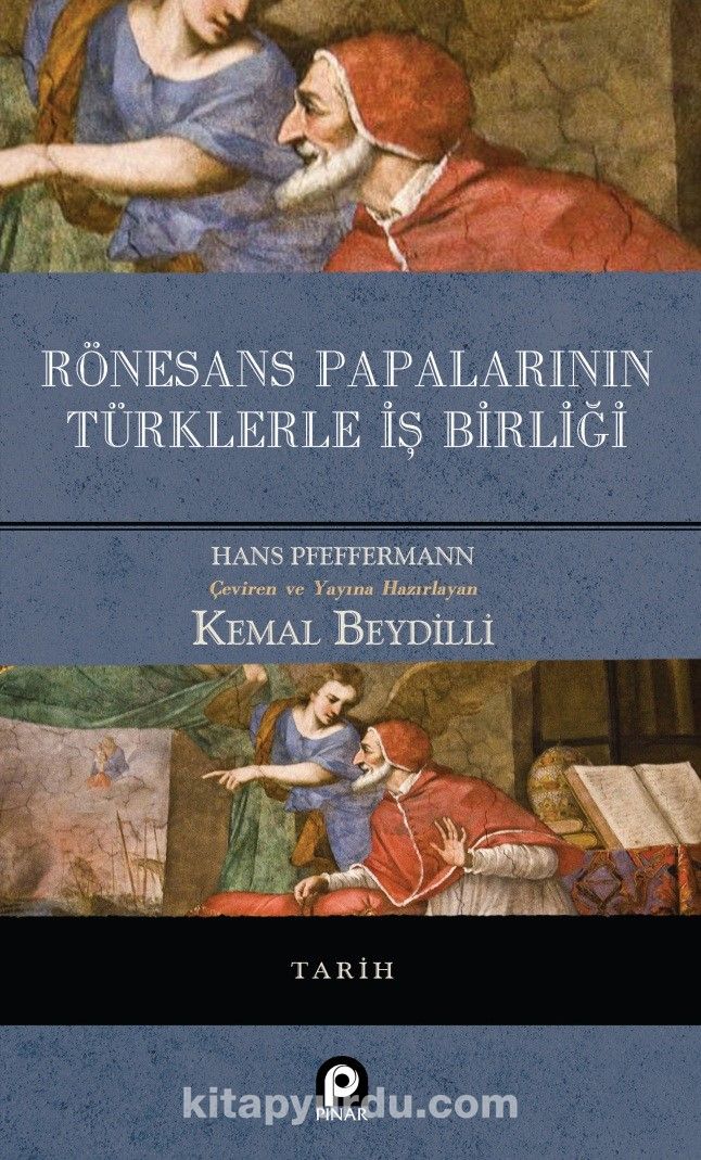 Rönesans Papalarının Türklerle İş Birliği (Ciltli)