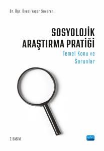 Sosyolojik Araştırma Pratiği & Temel Konu ve Sorunlar