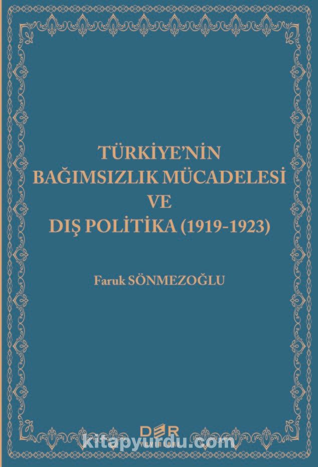 Türkiye’nin Bağımsızlık Mücadelesi ve Dış Politika (1919-1923)