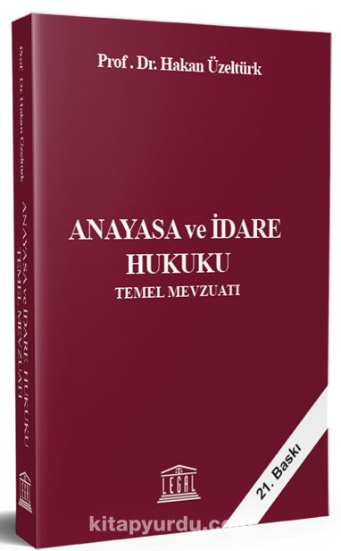 Anayasa ve İdare Hukuku Temel Mevzuatı