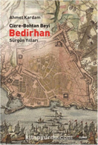 Cizre-Bohtan Beyi Bedirhan / Sürgün Yılları