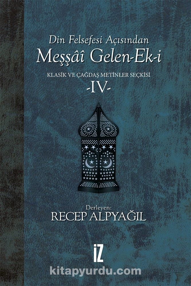 Din Felsefesi Açısından Meşşai Gelen-Ek-i / Klasik ve Çağdaş Metinler Seçkisi 4