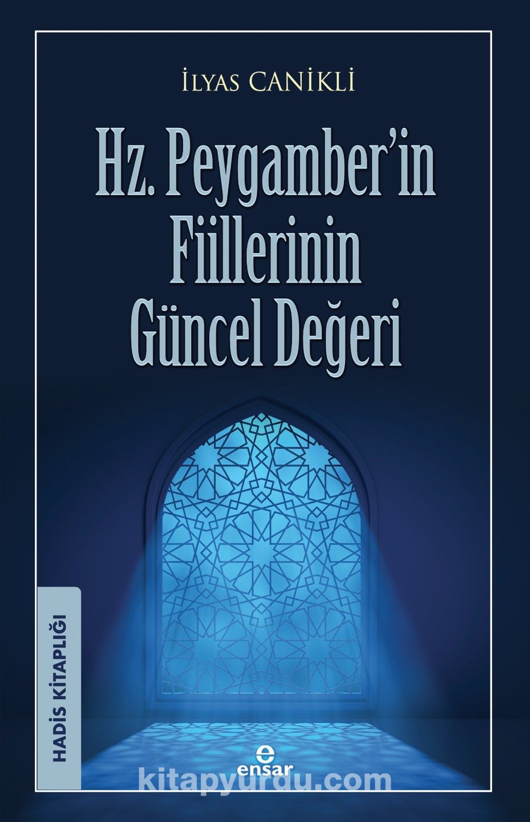 Hz. Peygamber’in Fiillerinin Güncel Değeri